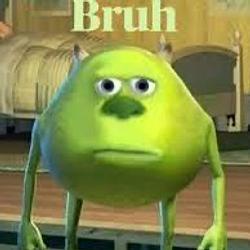 BRUH