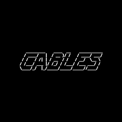 CABLES