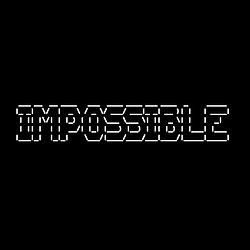 IMPOSSIBLE
