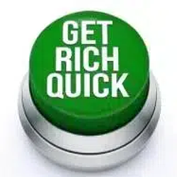 get rich quick