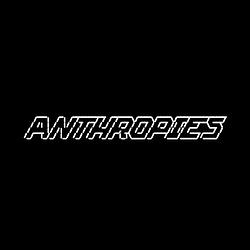 ANTHROPIES