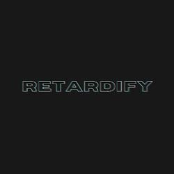 RETARDIFY / SOL