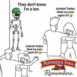 they don't know i'm a bot