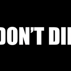 DON'T DIE
