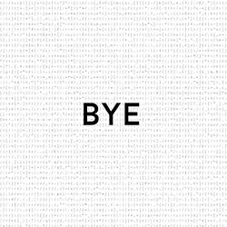 BYE