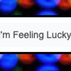 I'm Feeling Lucky
