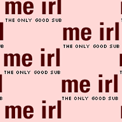 r/meirl
