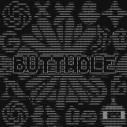 BUTTHOLE