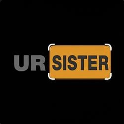 ur sister
