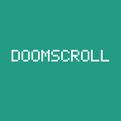 DOOMSCROLL