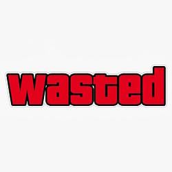 WASTED