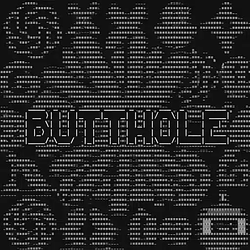 BUTTHOLE