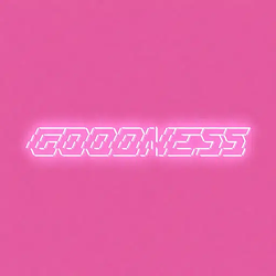 GOODNESS